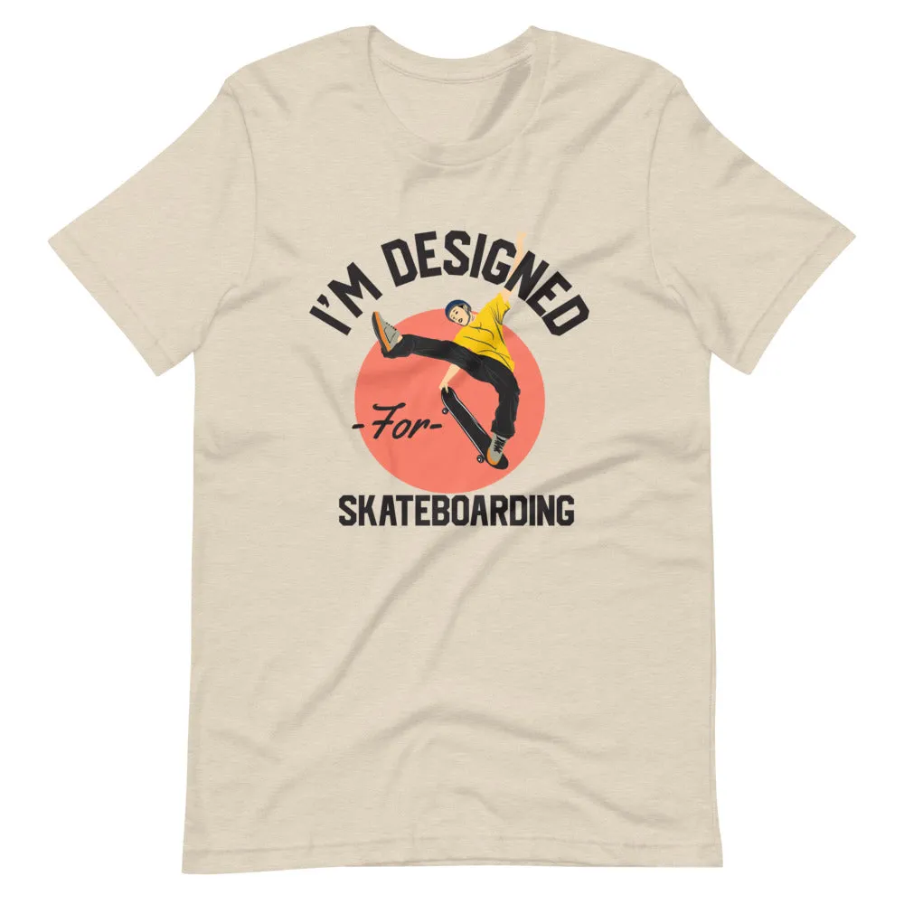 Designed for Skateboarding T-Shirt
