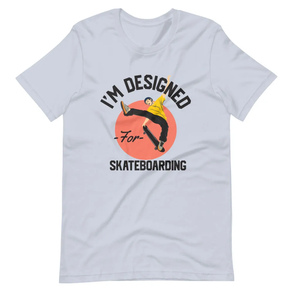 Designed for Skateboarding T-Shirt