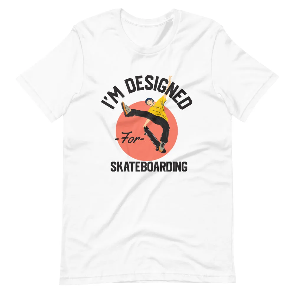 Designed for Skateboarding T-Shirt