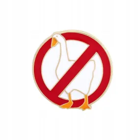 No Ducks Enamel Pin